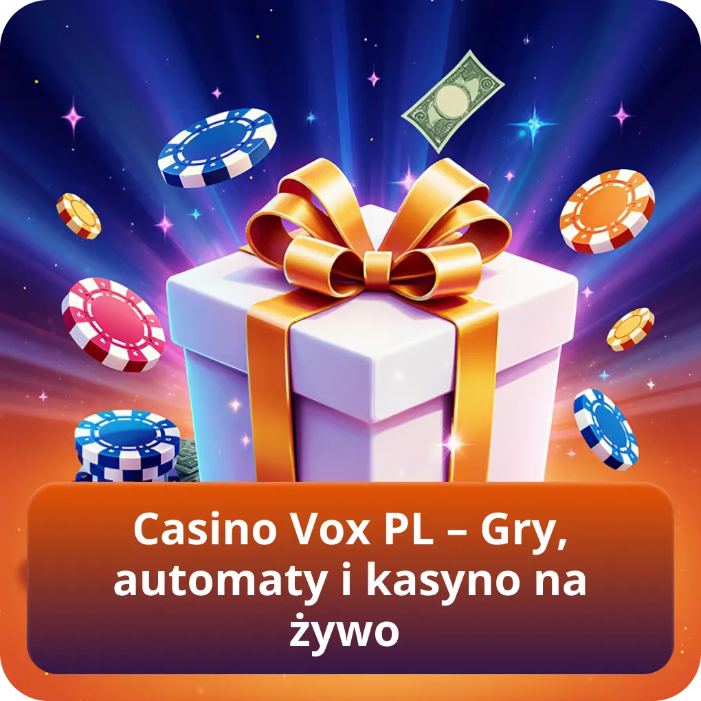 Casino Vox PL – Gry, automaty i kasyno na żywo
