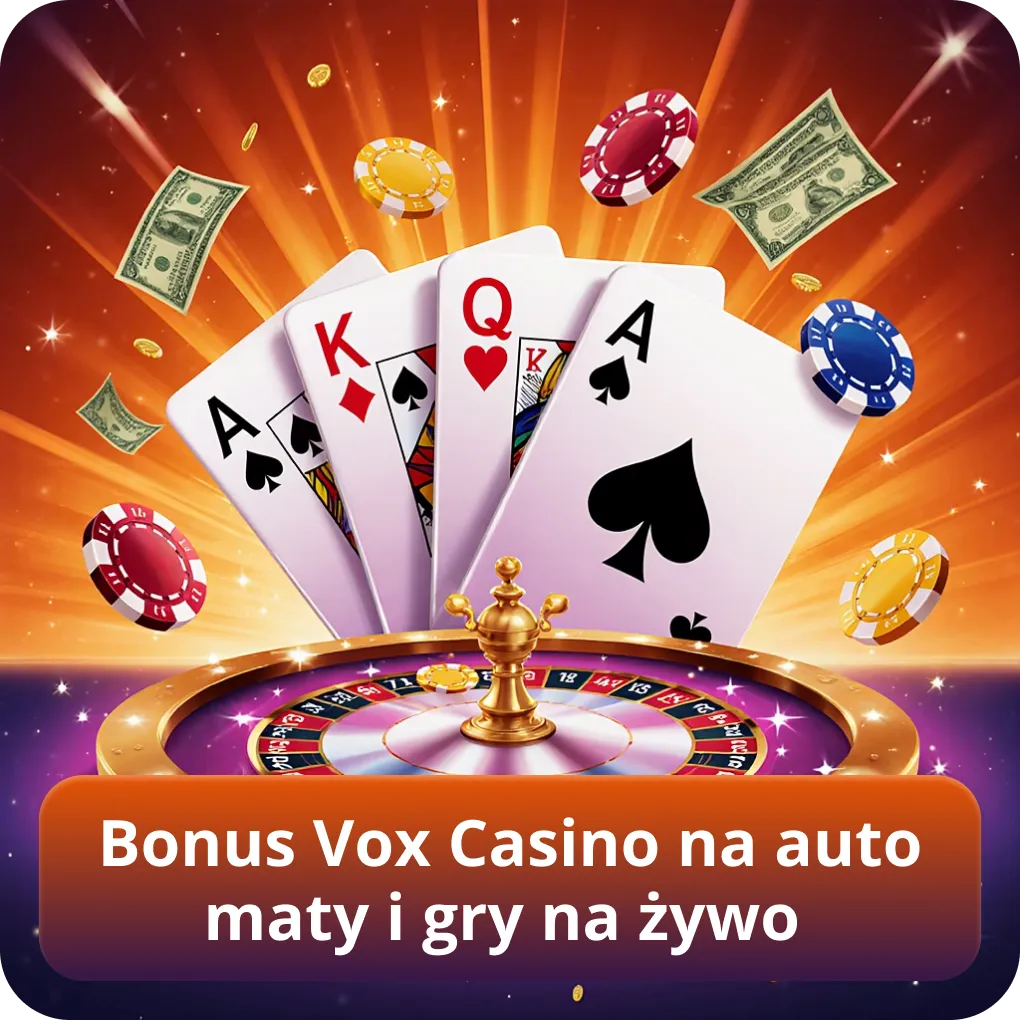 Bonus Vox Casino na automaty i gry na żywo